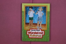 312468 Renate Welsh WÜRSTEL MIT KUKURUZ Thienemann Verlag HC