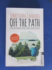 Sebastian Canaves  - Off the path - Eine Reiseanleitung zum Glücklichsein