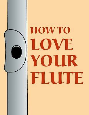 How love your flute - how,
