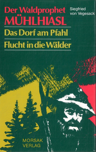 Der waldprophet mühlhiasl - waldprophet,