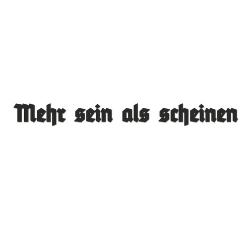Mehr sein als scheinen - , spruch