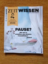 Zeit Wissen 04/2025 Juli/August - Pause? Auszeit nehmen - Bären, Narzissten