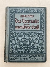 Alban Stolz Das Vaterunser Und Der unendliche Gruß 1913