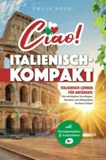 Ciao! Italienisch-Kompakt: Italienisch lernen für Anfänger - Buch TJ-Verlag