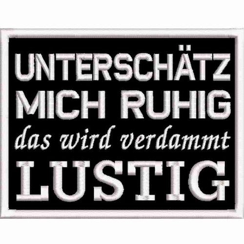 Unterschätz mich ruhig - mich,
