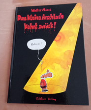 Das kleine Arschloch kehrt