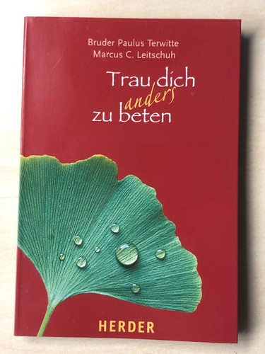 Trau dich anders beten - trau, zu