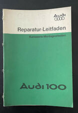 Oldtimer AUDI 100 orig. Audi Reparaturanleitung Leitfaden Karosserie /  Montage