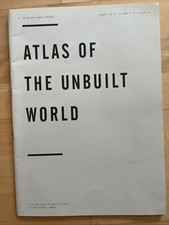 Atlas of the Unbuilt World