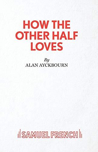 Alan ayckbourn how - -, the