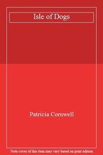 Isle Of Dogs,Patricia Cornwell