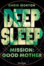 Deep Sleep, Band 3: Mission