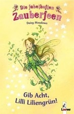 Die fabelhaften Zauberfeen 04. Gib Acht, Lilli Liliengrü... | Buch | Zustand gut