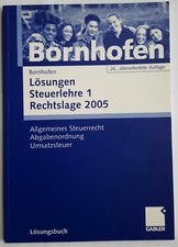 Manfred Bornhofen: "Lösungen Steuerlehre 1 Rechtslage 2005"