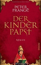 Der Kinderpapst: Roman  von Prange, Peter | Buch | Zustand gut