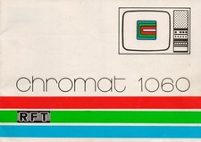 Heft mit Bedienungsanleitung für Fernsehgerät CHROMAT 1060 vom VEB Staßfurt 1977