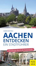 Aachen entdecken - Ein