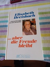 ..aber die Liebe bleibt von Elisabeth Dreisbach Lebenserfahrungen aus zwei Jahrz