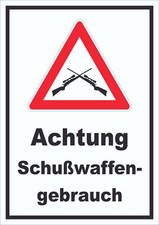 Achtung Schusswaffengebrauch