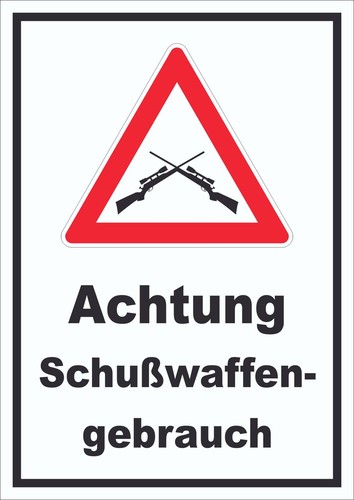 Achtung schusswaffengebrauch - achtung,