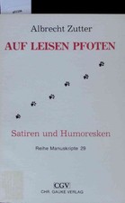 Auf Leisen Pfoten. Satiren Und