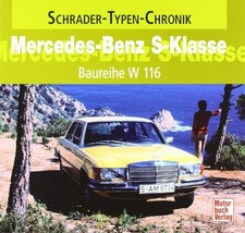 Mercedes-Benz S-Klasse: Baureihe W 116 (Schrader-Typen-Chronik) Buch Motorbuch