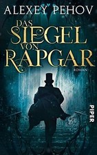 Das Siegel von Rapgar: Roman von Pehov, Alexey | Buch | Zustand gut