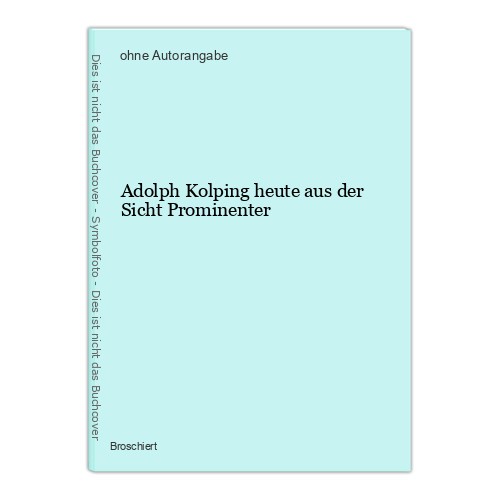 Adolph kolping heute aus der - kolping,