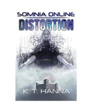 Somnia Online: Distortion, K. T. Hanna
