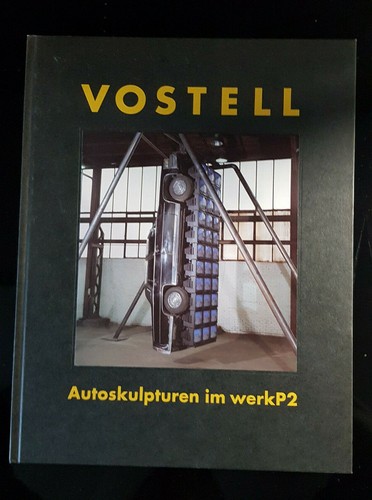 Vostell auto skulpturen im - vostell.,