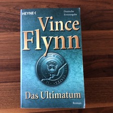 Das Ultimatum. Roman von Vince Flynn. Taschenbuch. Zustand gut.