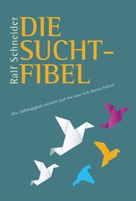 Die suchtfibel ralf - die, |