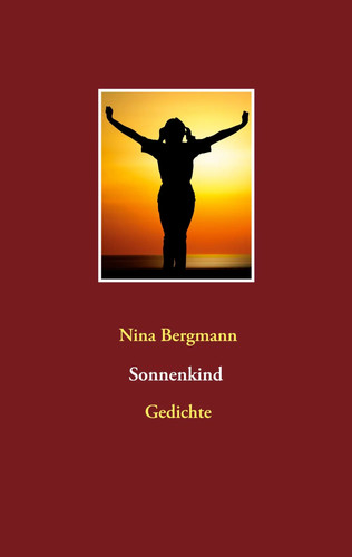 Sonnenkind gedichte nina - gedichte, |