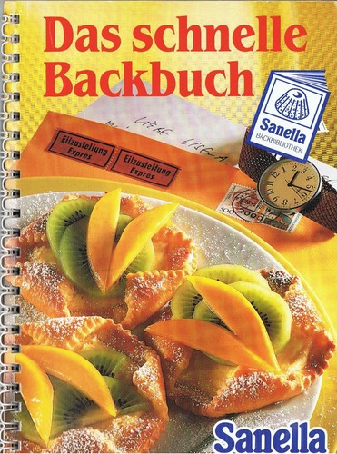 Sanella das schnelle - das, backbuch