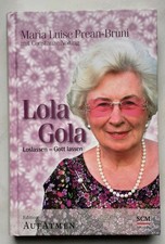 Lola Gola / Maria Luise Prean-Bruni / Edition Aufatmen / Gebundene Ausgabe 2022