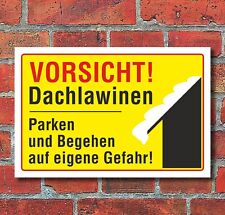 Schild "Vorsicht Dachlawinen, parken und begehen"
