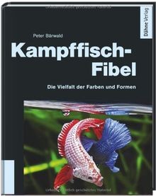 Kampffisch fibel faszination - -,