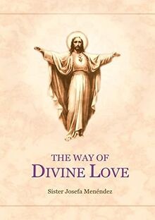 The way divine love - the,