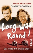 Long Way Round: Der wilde Ritt