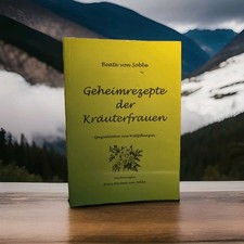 Geheimrezepte Der Kräuterfrauen Spezialitäten Aus Wildpflanzen