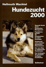 Hundezucht 2000. Der neue Weg zu erbgesunden Hunden, Populationsgenetik Buch -
