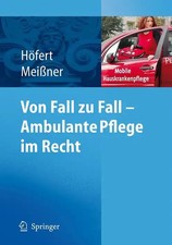 Von Fall zu Fall - Ambulante Pflege im Recht