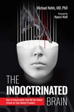 The indoctrinated brain how - the, :