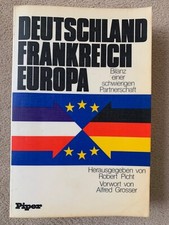 Rob Picht:Deutschland Frankreich Europa: Bilanz einer schwierigen Partnerschaft