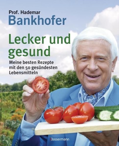 Lecker und gesund meine - lecker, gesund.
