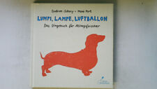 105116 Gudrun Schury LUMPI, LAMPE, LUFTBALLON das Dingebuch für Alltagsforscher