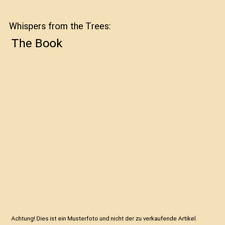 Whispers from the Trees: The Book, Glenda Ungermann