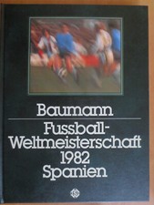 Buch  "Fussball-Weltmeisterschaft 1982 Spanien" von Baumann / sigloch edition