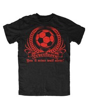 Leverkusen Never walk.. T-Shirt Fussball Ultras WM EM Fan Pyro Kurve Block U