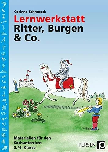 Lernwerkstatt ritter burgen - lernwerkstatt,